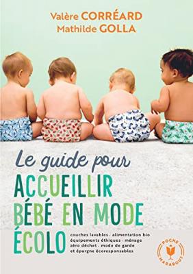 Le guide pour accueillir b&eacute;b&eacute; en mode &eacute;colo