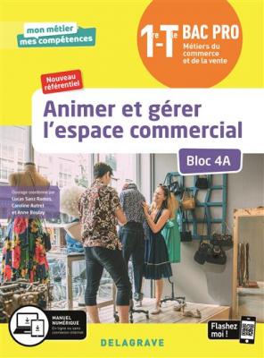 Animer Et G&eacute;rer L'espace Commercial Bloc 4a - 1re Terminale Bca Pro - &Eacute;l&egrave;ve
