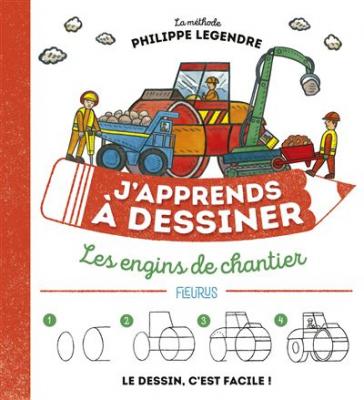 J'apprends &agrave; dessiner les engins de chantier NE