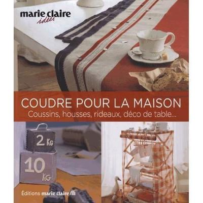 Coudre pour la maison : 50 projets chic et charme 