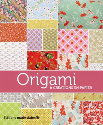 Origami: et cr&eacute;ations en papier