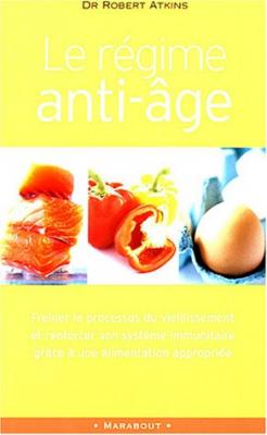 Le r&eacute;gime anti-&acirc;ge (Poche Pratique)