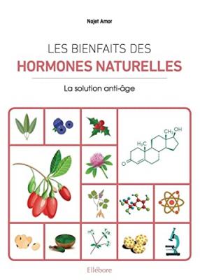 Les bienfaits des hormones naturelles - La solution anti-&acirc;ge