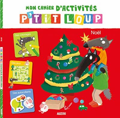 P'tit Loup - Cahier d'activit&eacute;s sp&eacute;cial No&euml;l