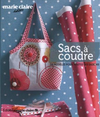 Sacs &Agrave; Coudre - 50 Mod&egrave;les Pour Toutes Les Saisons