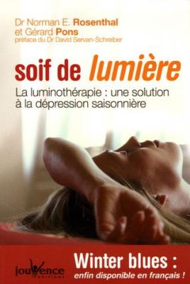 Soif De Lumi&egrave;re - La Luminoth&eacute;rapie : Une Solution &Agrave; La D&eacute;pression Saisonni&egrave;re