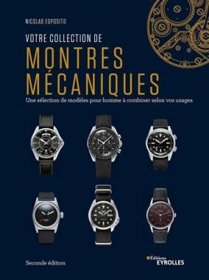 Votre Collection De Montres M&eacute;caniques (2e &Eacute;dition)