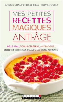 Mes petites recettes magiques anti-&acirc;ge