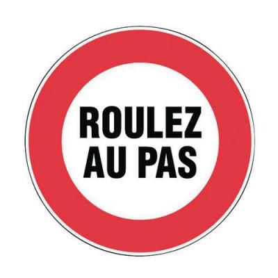Panneau Interdiction Rond Roulez Au Pas - Rigide Diam&egrave;tre 300 Mm