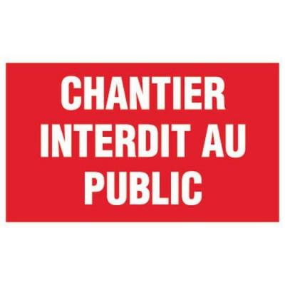 Panneau Signalisation ""chantier Interdit Au Public